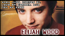 I'm Elijah Wood!