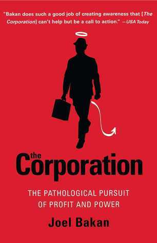 The Corporation: The Pathological Pursuit of Profit and Power Cover